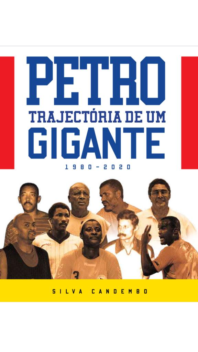 Petro – Trajectória de Um Gigante (1980-2020)