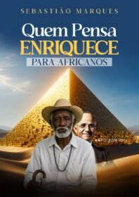 Quem pensa enriquece para Africanos